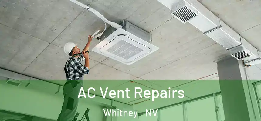  AC Vent Repairs Whitney - NV