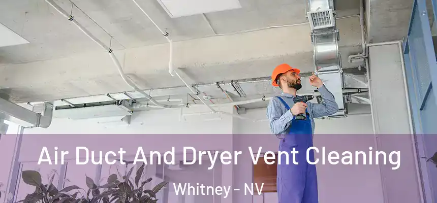  Air Duct And Dryer Vent Cleaning Whitney - NV