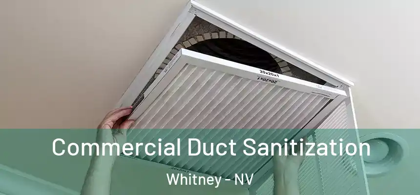  Commercial Duct Sanitization Whitney - NV