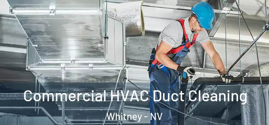  Commercial HVAC Duct Cleaning Whitney - NV