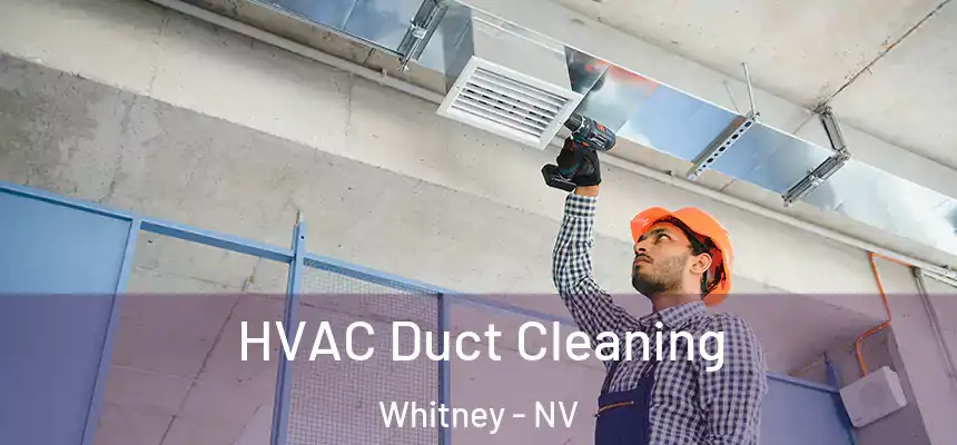  HVAC Duct Cleaning Whitney - NV